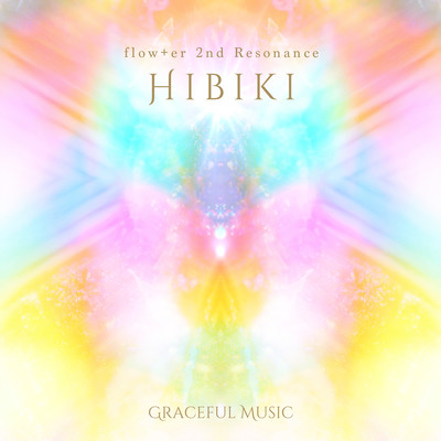 flow+er 2nd Resonance -Hibiki-