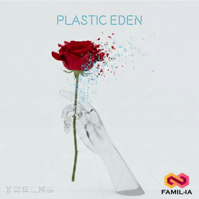 Plastic Eden (feat. Familia)