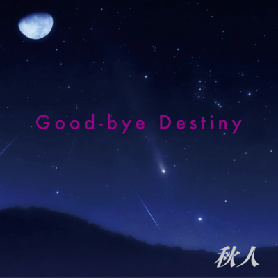 Good-by Destiny