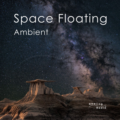 Space Float -Ambient-