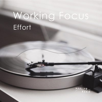 Working Focus -Effort-