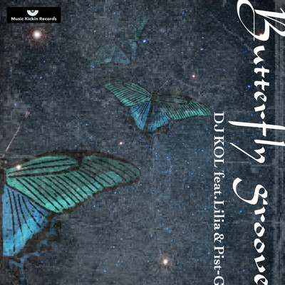 Butterfly Groove (feat. Lilia & Pist-G)