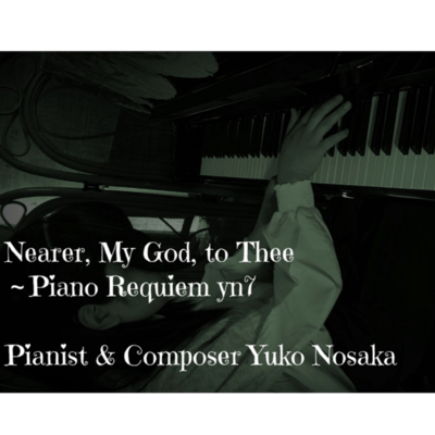 Nearer, My God, to Thee-Piano Requiem yn7