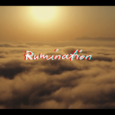Rumination (DEMO ver.)