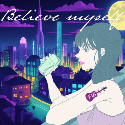 Believe myself