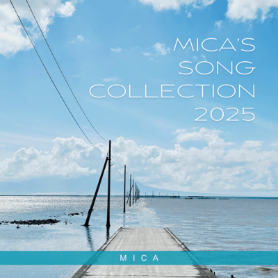 MICA'S SONG COLLECTION 2025