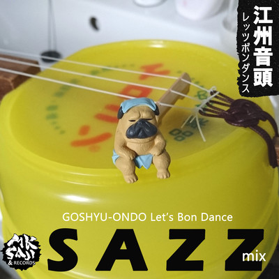 Goshyu Ondo-Let's Bondance (Sazz mix)