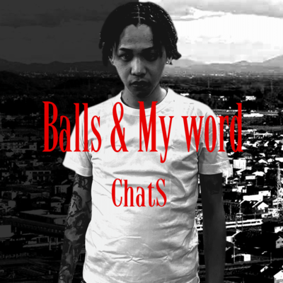 Balls&My word