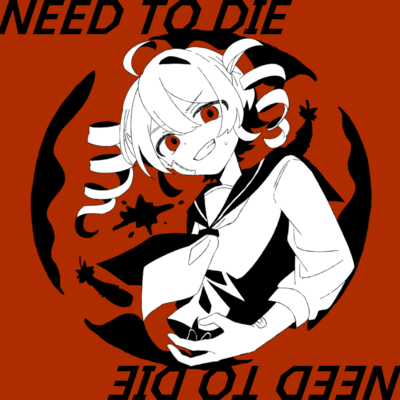 NEED TO DIE (feat. KASANE TETO)