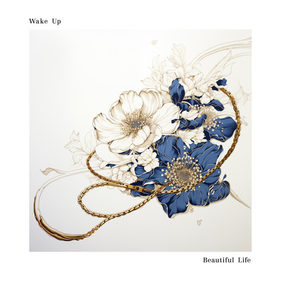 Wake Up / Beautiful Life