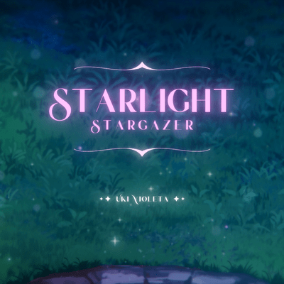 Starlight, Stargazer