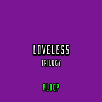 Loveless (Trilogy)
