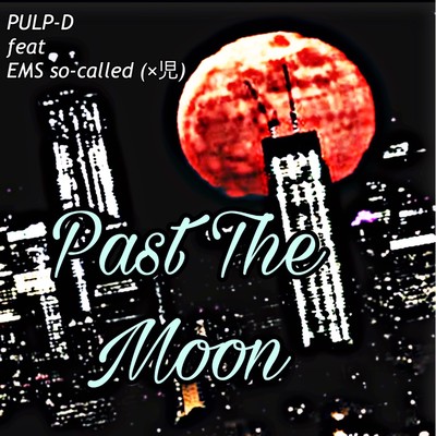 Past The Moon (feat. X-WORD as EMS)