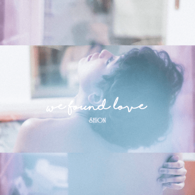 We Found Love