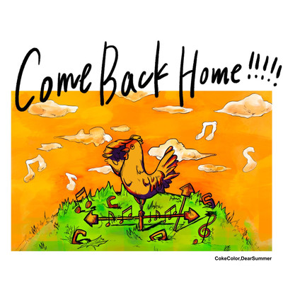 Come Back Home!!!!