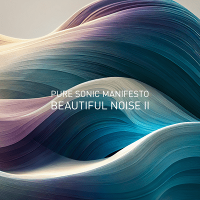 BEAUTIFUL NOISE II