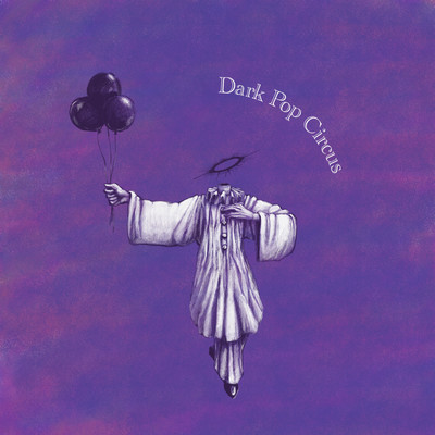 Dark Pop Circus