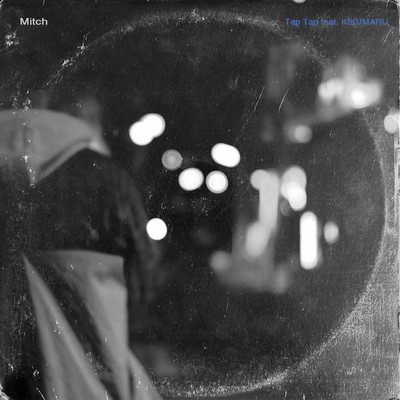 TAP TAP (feat. KIKUMARU)