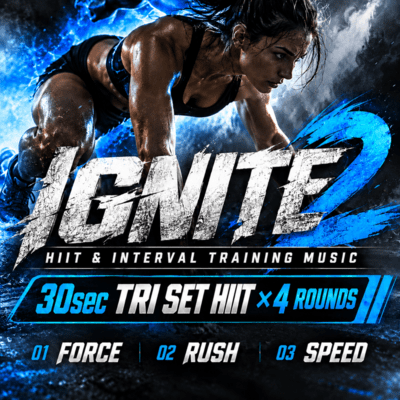 IGNITE 2 HIIT & Interval Training Music (30sec TRI SET Ver.)