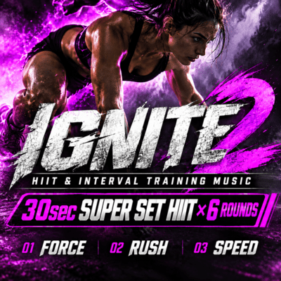IGNITE 2 - HIIT & Interval Training Music (30sec SUPER SET Ver.)