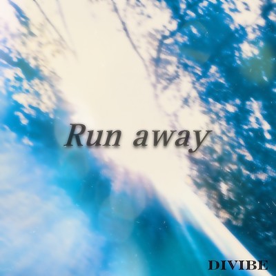 Run away