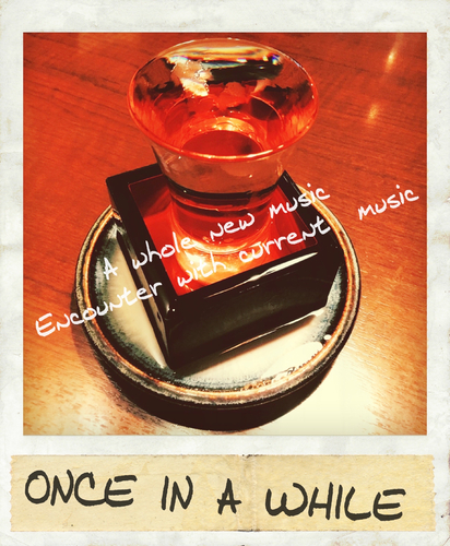 ONCE IN A WHILE
