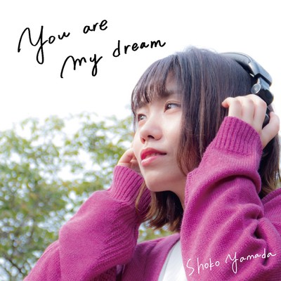 You are my dream