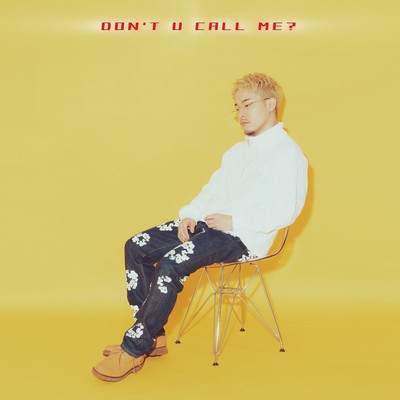 Don't u call me?