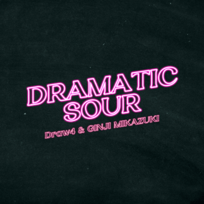 DRAMATIC SOUR