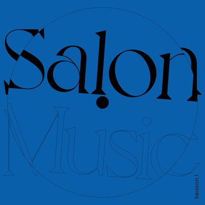 SALON MUSIC (Season.1)