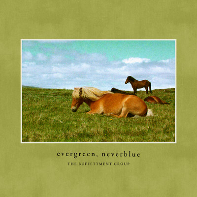 evergreen, neverblue