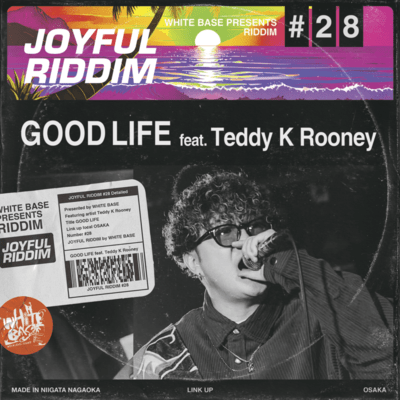 GOOD LIFE (feat. Teddy K Rooney)