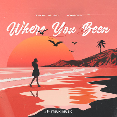 Where You Been