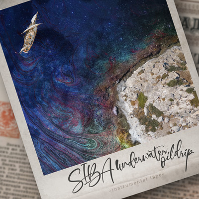 Underwater Oil Drip -instrumental Tape-