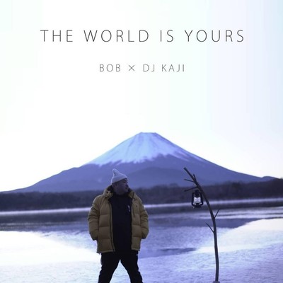 THE WORLD IS YOURS