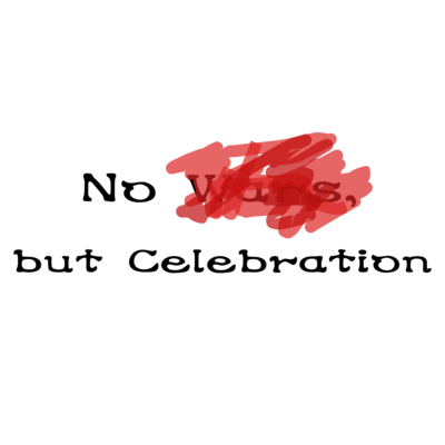 No Wars, but Celebration