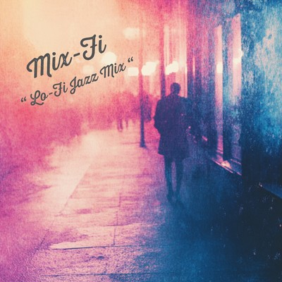 Mix-Fi (Lo-fi Jazz Instrumental Mix)