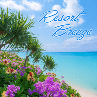 Resort Breeze - Relaxing Music That Evokes the Refreshing Sea and Wind of the Tropics -