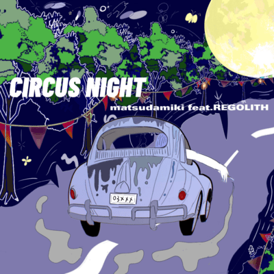CIRCUS NIGHT (feat. REGOLITH)