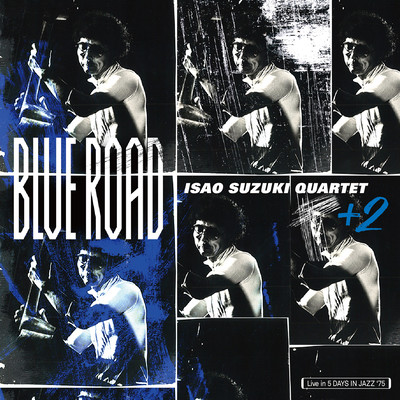 Blue Road (Live at Nihon Toshi Center Hall, Tokyo, 1975)
