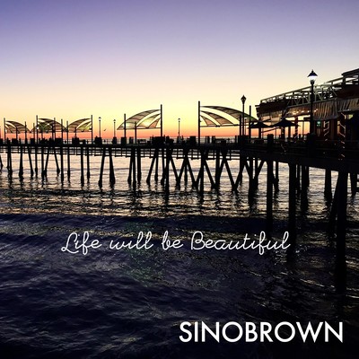 Life will be Beautiful