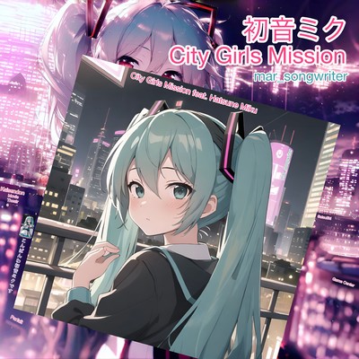 City Girls Mission (feat. HATSUNE MIKU)