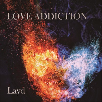 LOVE ADDICTION