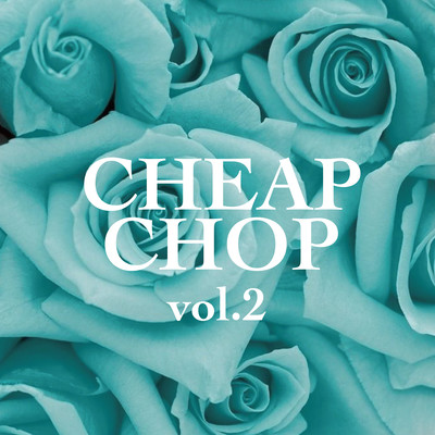 CHEAP CHOP