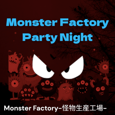 Monster Factory Party Night