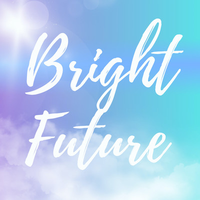 Bright Future