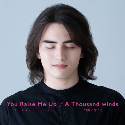 You Raise Me Up/A Thousand Winds