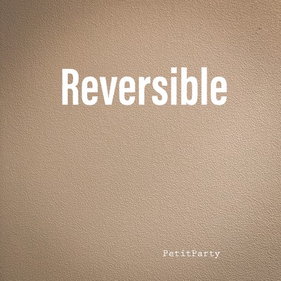 Reversible